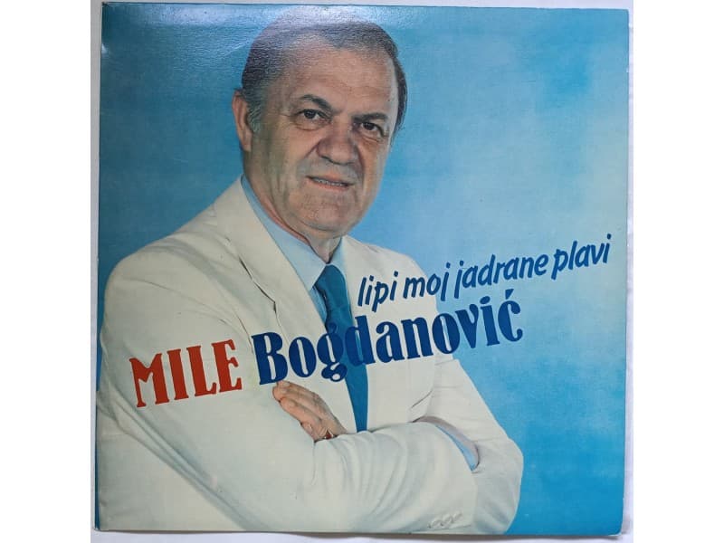 MILE BOGDANOVIC — Lipi moj Jadrane plavi (Mint !!!)