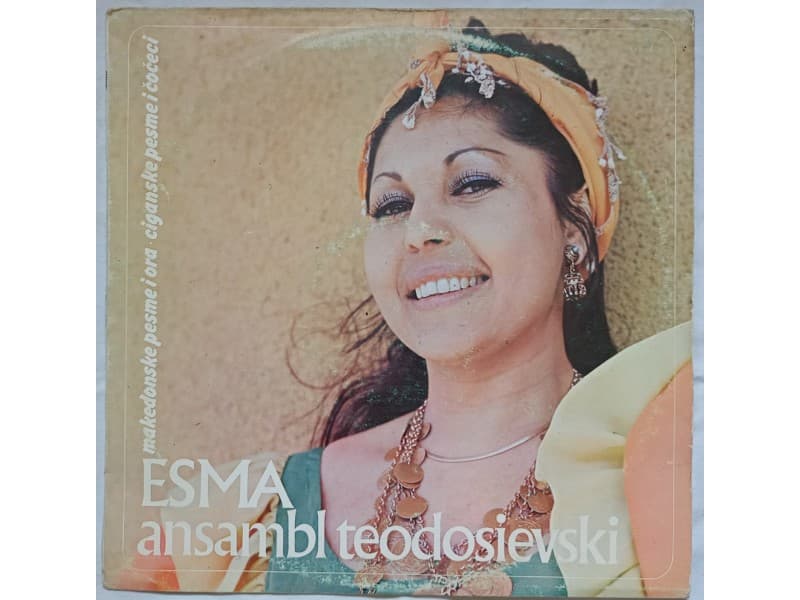 Esma i Ansambl Teodosievski — Makedonske pesme i ora