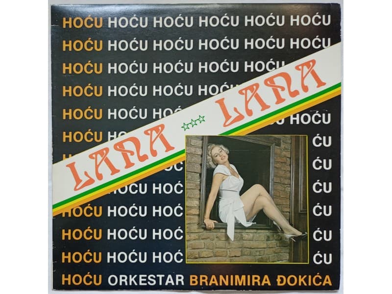 LANA — HOCU TEBE ( Neslusana !!!)