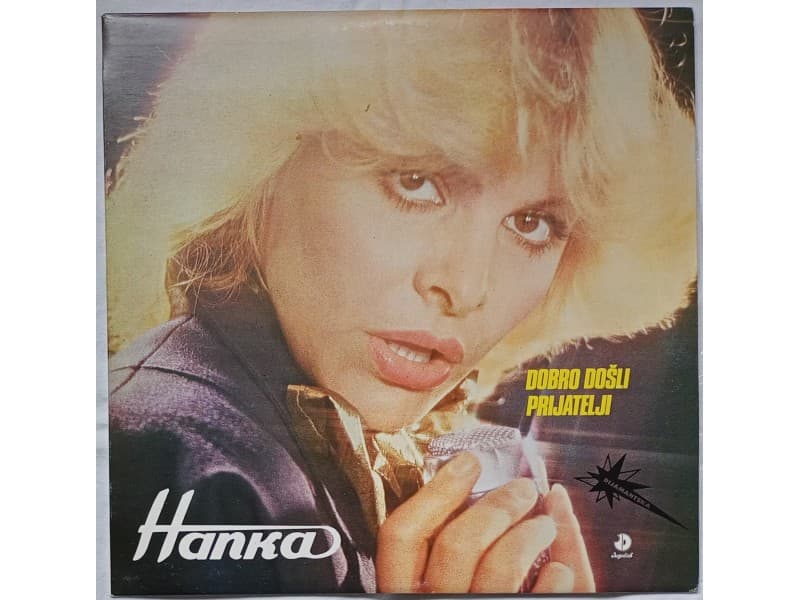 HANKA PALDUM — DOBRO DOSLI PRIJATELJI(Neslusana!!!)