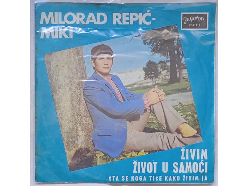 MILORAD REPIC MIKI — ZIVIM ZIVOT U SAMOCI