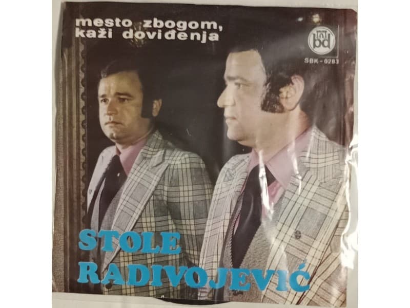STOLE RADIVOJEVIC — Mesto zbogom kazi dovidjenja
