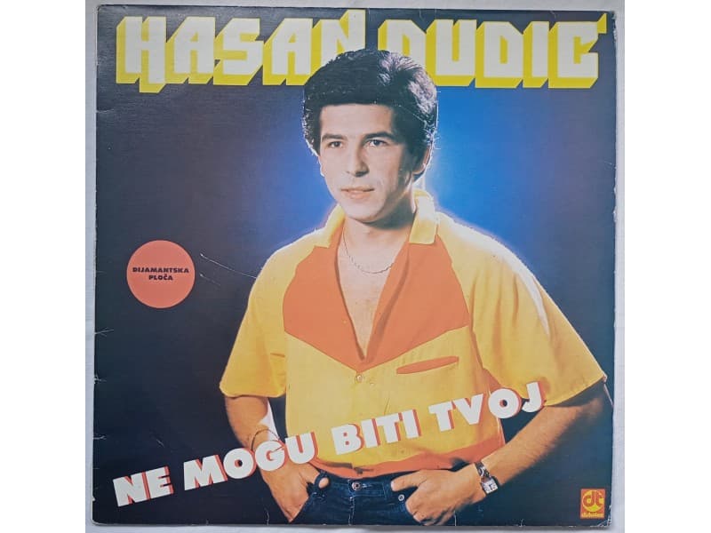 HASAN DUDIC — NE MOGU BITI TVOJ