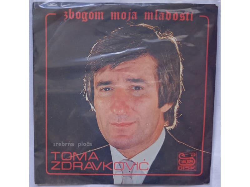 TOMA ZDRAVKOVIC — ZBOGOM MOJA MLADOSTI