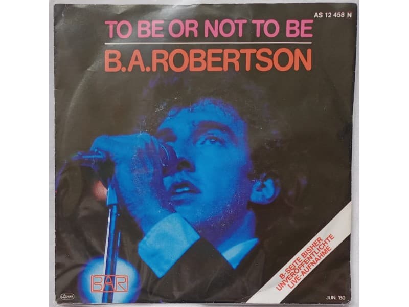 B. A. ROBERTSON — TO BE OR NOT TO BE