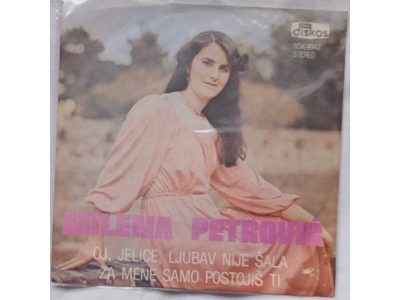 MILENA PETROVIC — Oj, Jelice, ljubav nije sala