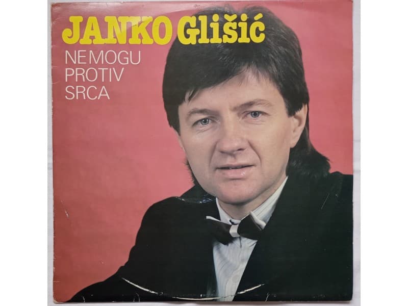 JANKO GLISIC — NE MOGU PROTIV SRCA (Mint!!!)