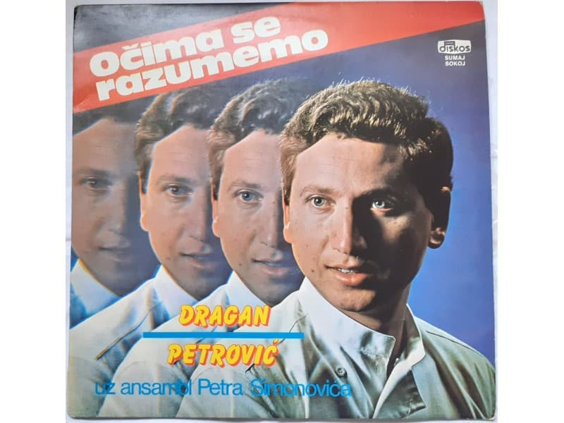 DRAGAN PETROVIC — OCIMA SE RAZUMEMO