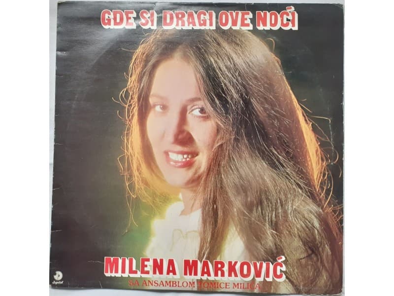MILENA MARKOVIC — GDE SI DRAGI OVE NOCI