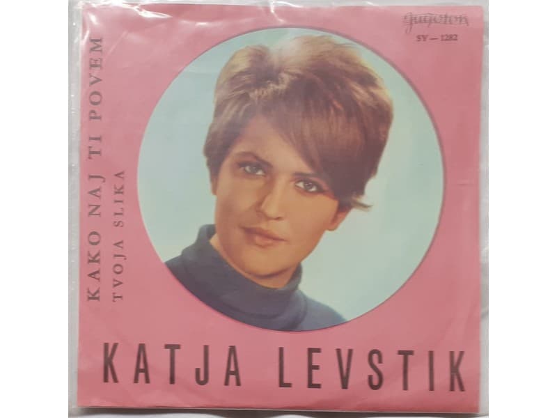 KATJA LEVSTIK — KAKO NAJ TI POVEM