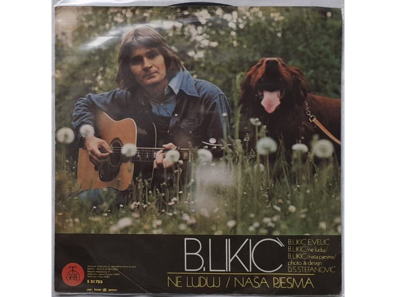 BRANO LIKIC — NE LUDUJ / NASA PJESMA