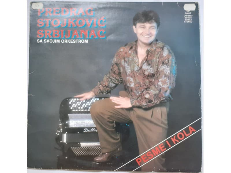 PREDRAG STOJKOVIC SRBIJANAC — PESME i KOLA