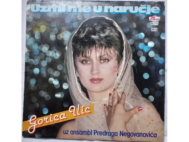 GORICA ILIC — UZMI ME U NARUCJE