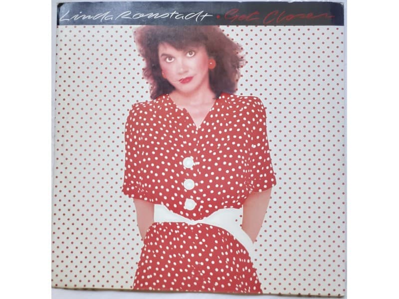 LINDA RONSTADT — GET CLOSER