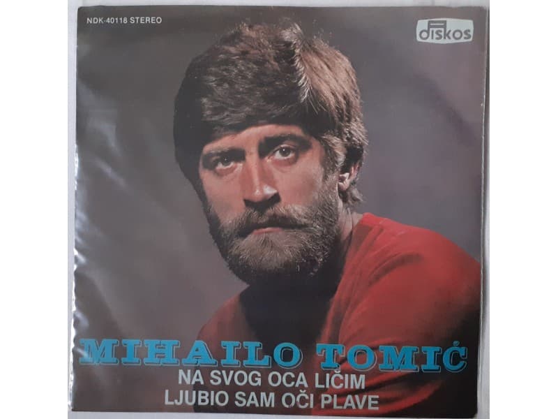 MIHAILO TOMIC — NA SVOG OCA LICIM