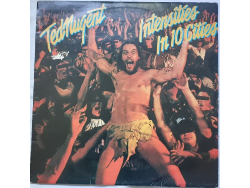 TED NUGENT — INTENSITIES IN 10 CITIES