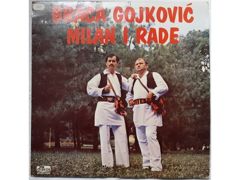 BRACA GOJKOVIC MILAN I RADE — —