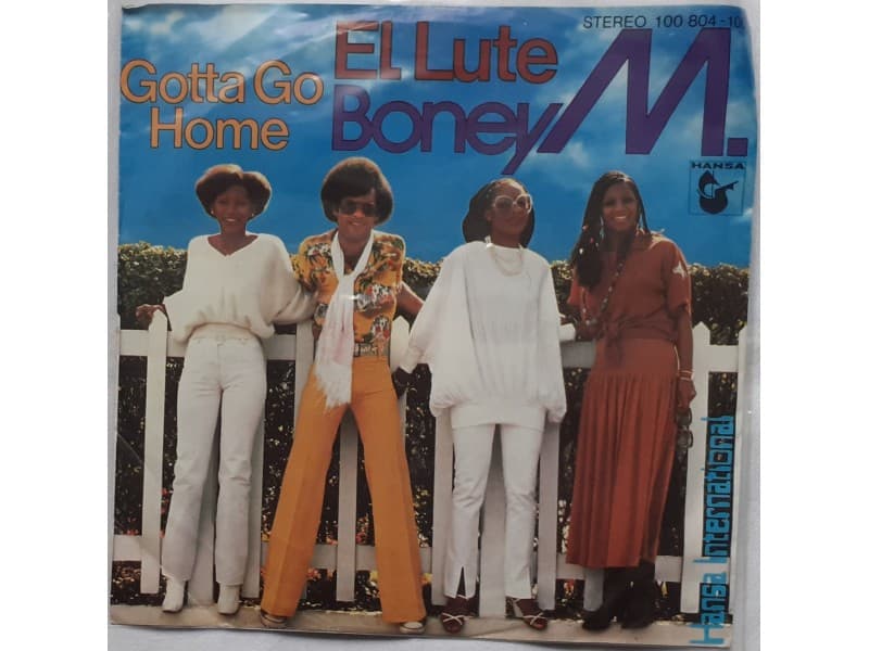 BONEY M — EL LUTE / GOTTA GO HOME