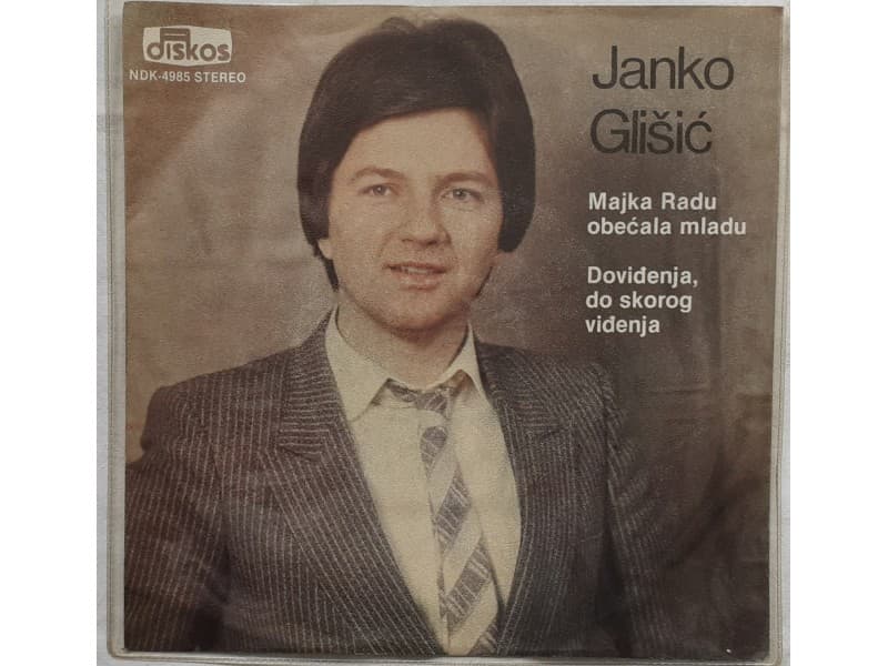 JANKO GLISIC — MAJKA RADU OBECALA MLADU