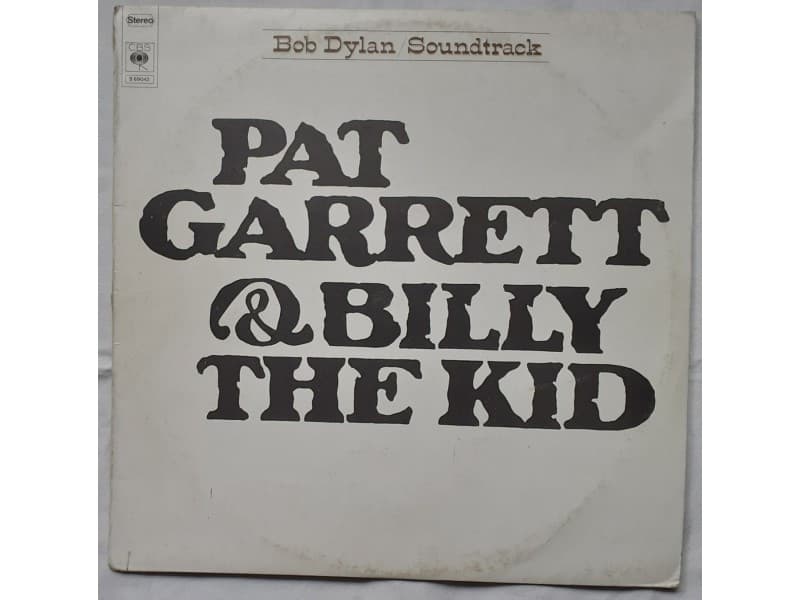 BOB DYLAN — PAT GARRETT &; BILLY THE KID