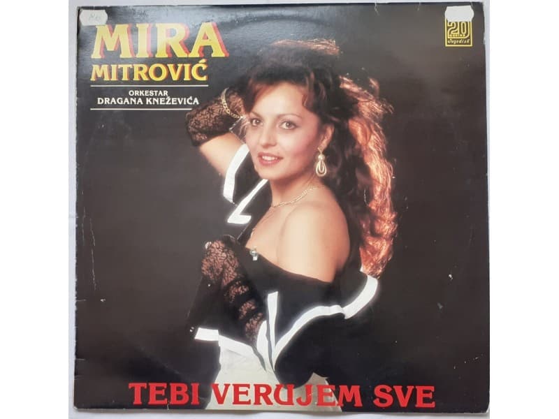 MIRA MITROVIC — TEBI VERUJEM SVE