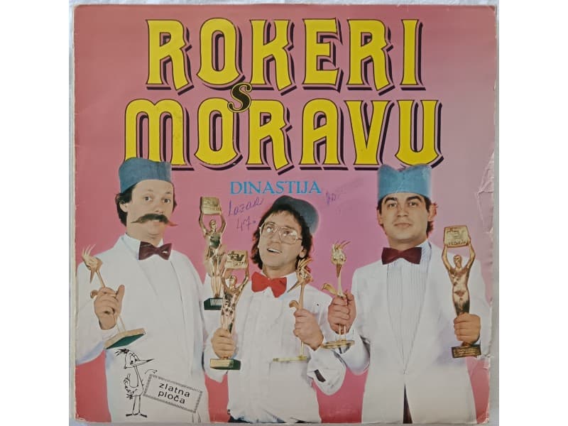 ROKERI S MORAVU — DINASTIJA ( 1O Ploca )