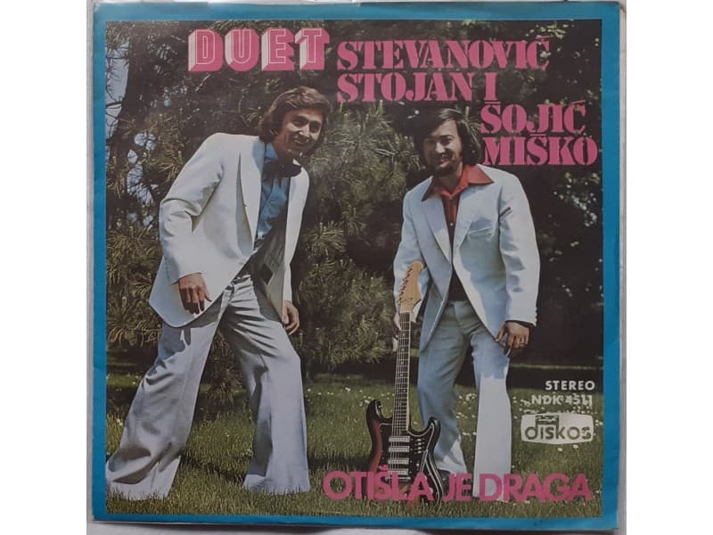 Stojan Stevanović,Miško Šojić,Slobodanka-Otisla je drag — —