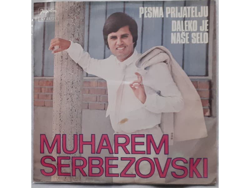 MUHAREM SERBEZOVSKI — PESMA PRIJATELJU