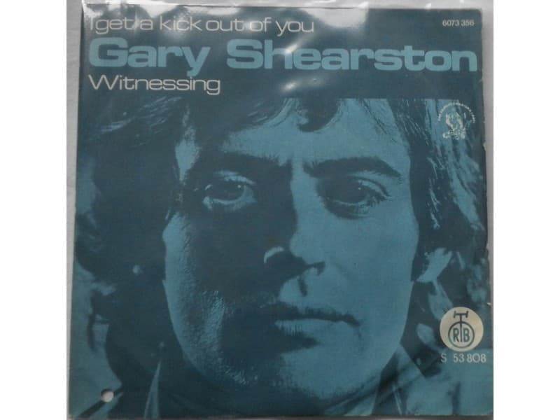 GARY SHEARSTON — I get a kick out of you