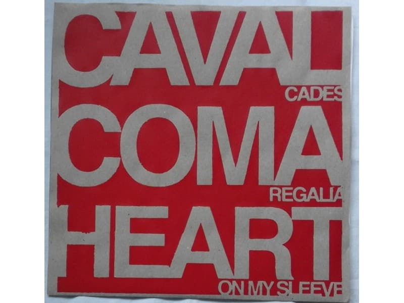 Cavalcades / Coma Regalia / Heart On My Sleeve — —