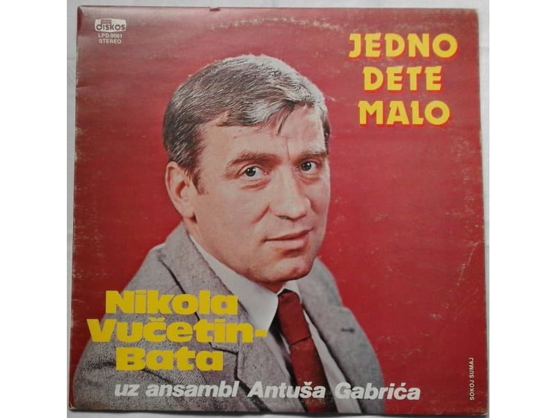 NIKOLA VUCETIN BATA — JEDNO DETE MALO