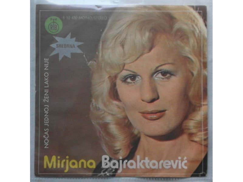 Mirjana Bajraktarevic — Nocas jednoj zeni lako nije