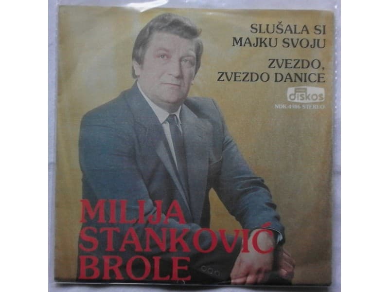 Milija Stankovic Brole — Slusala si majku svoju