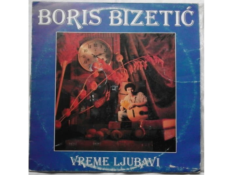 BORIS BIZETIC — VREME LJUBAVI