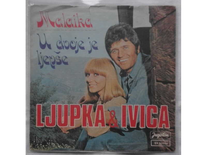 LJUPKA &; IVICA — MALAIKA / U DVOJE JE LJEPSE