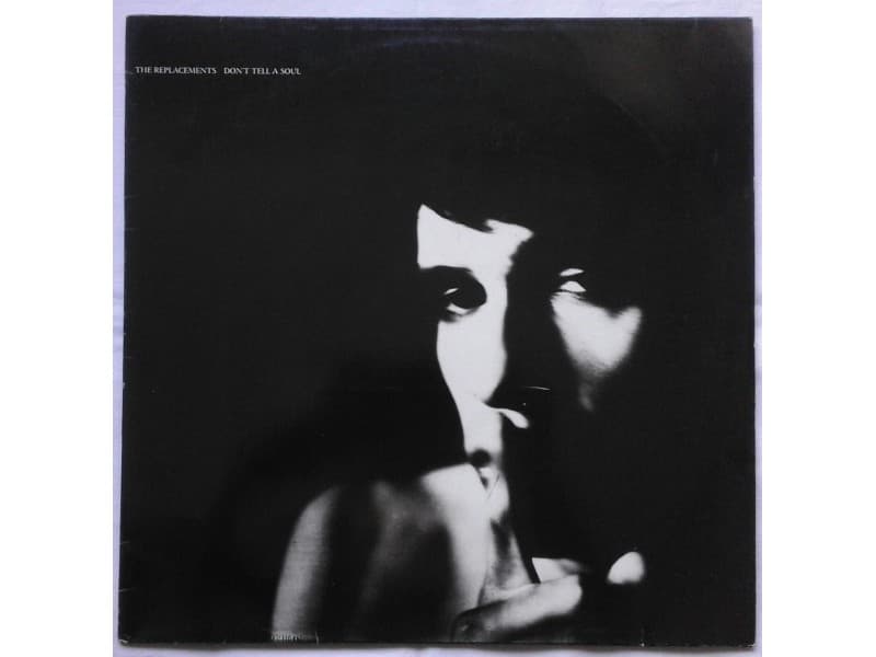 THE REPLACEMENTS — DON`T TELL A SOUL