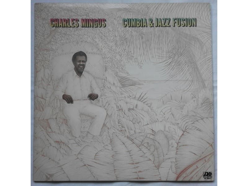 CHARLES MINGUS — CUMBIA & JAZZ FUSION