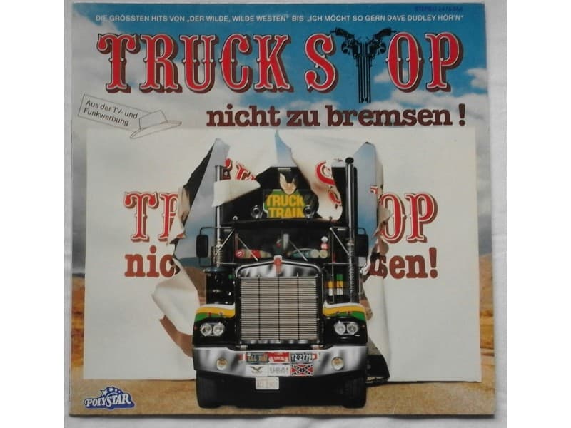 TRUCK STOP — NICHT ZU BREMSEN