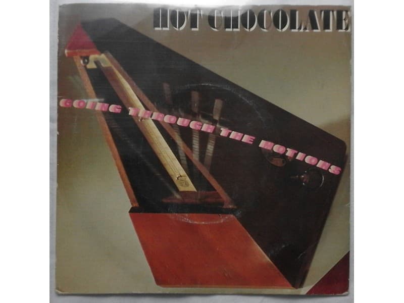 HOT CHOCOLATE — Going through the motions