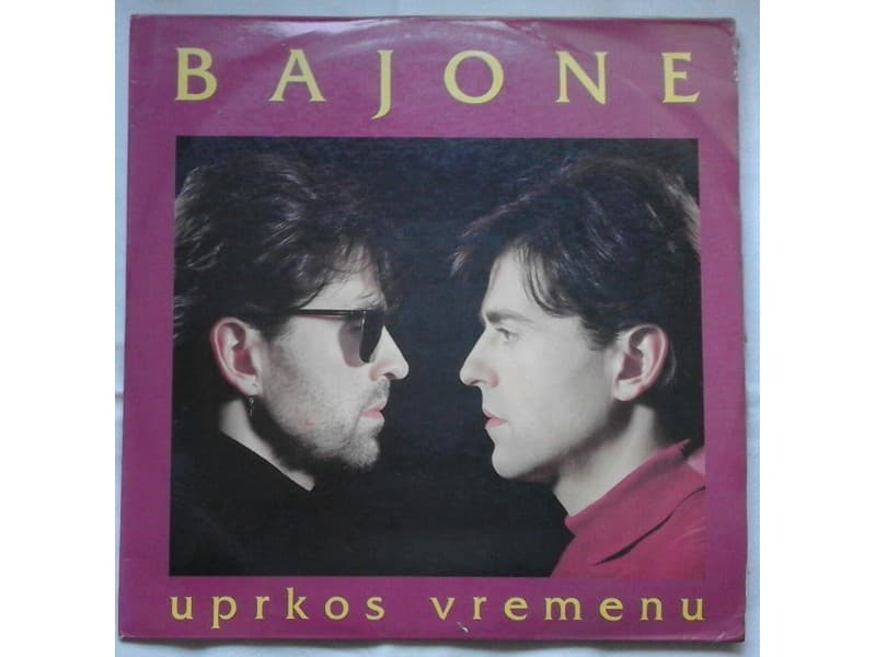 BAJONE — UPRKOS VREMENU