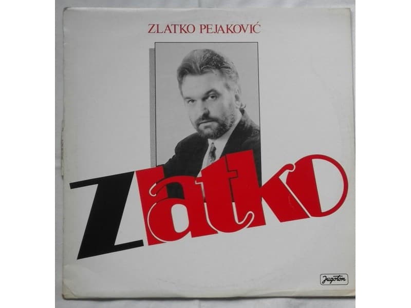 ZLATKO PEJAKOVIC — ZLATKO