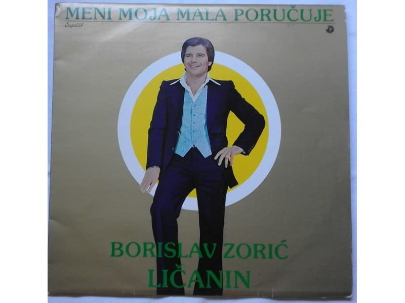 ++BORISLAV ZORIC LICANIN -Meni moja mala porucuje — —