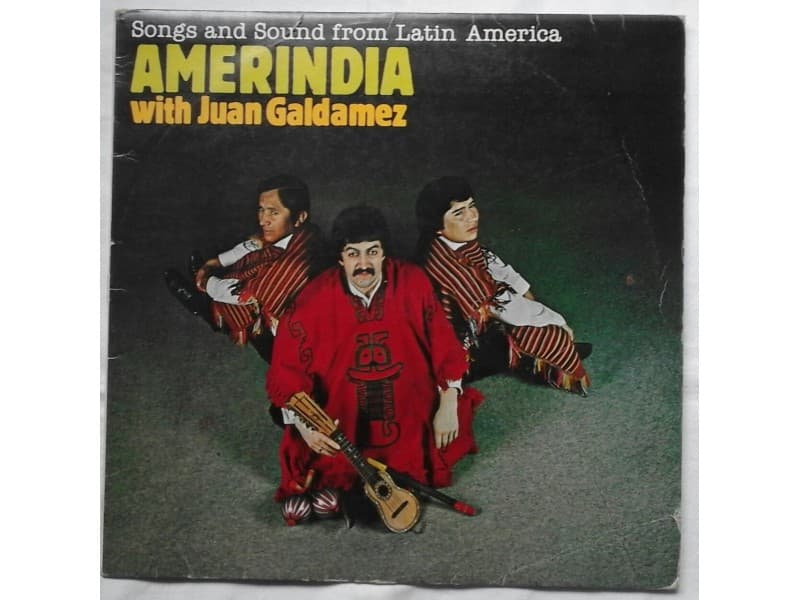 Amerindia &; Juan Galdamez — Songs &; sounds Latin Americ