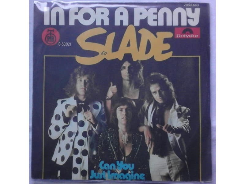 SLADE — IN FOR A PENNY