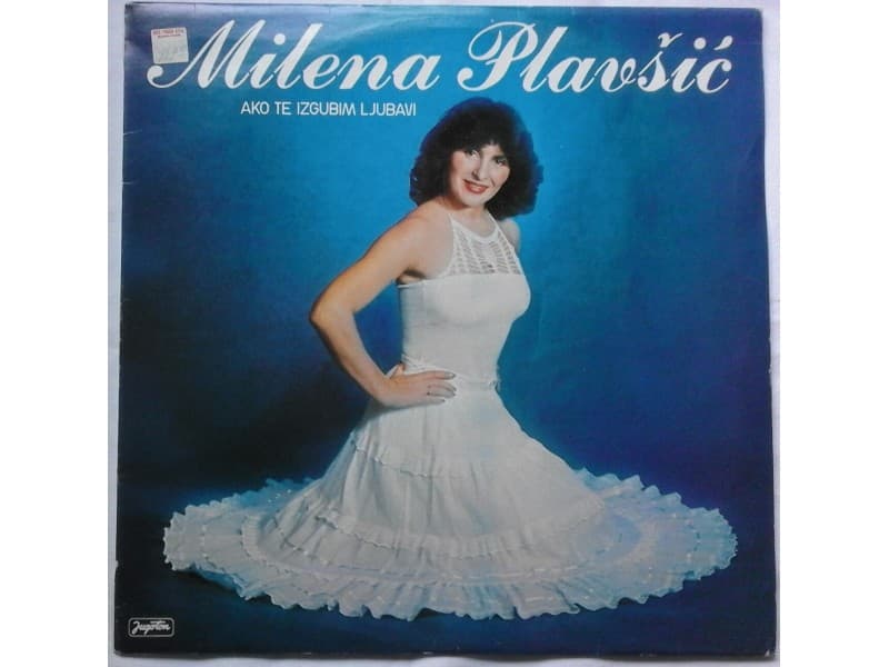 ++MILENA PLAVSIC — AKO TE IZGUBIM LJUBAVI