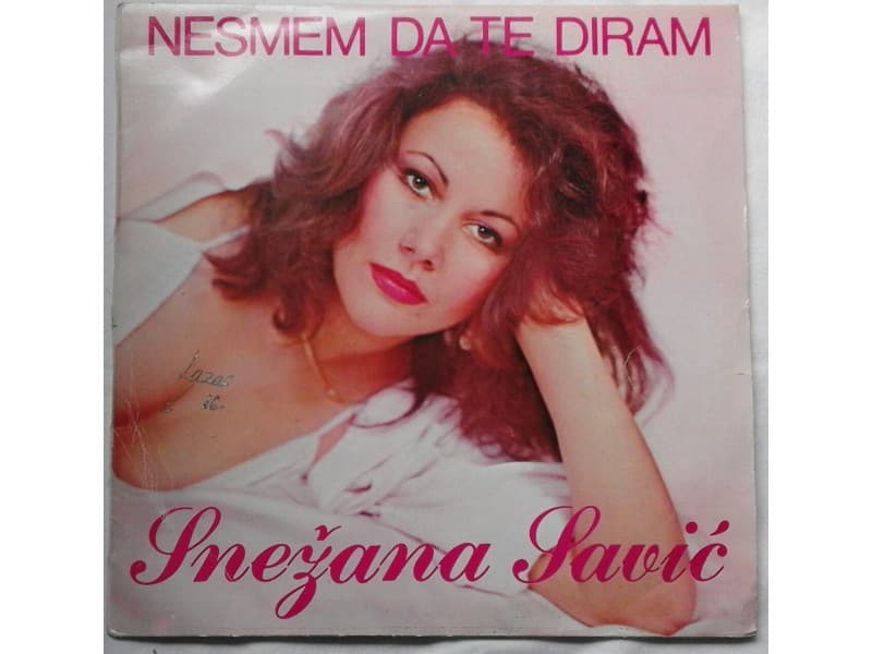 SNEZANA SAVIC — NESMEM DA TE DIRAM