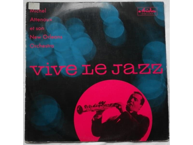Michel Attenoux &;; New Orleans orchestra — Vive le jazz