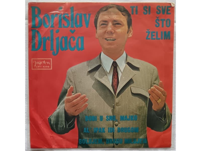 BORISLAV DRLJACA — TI SI SVE STO ZELIM