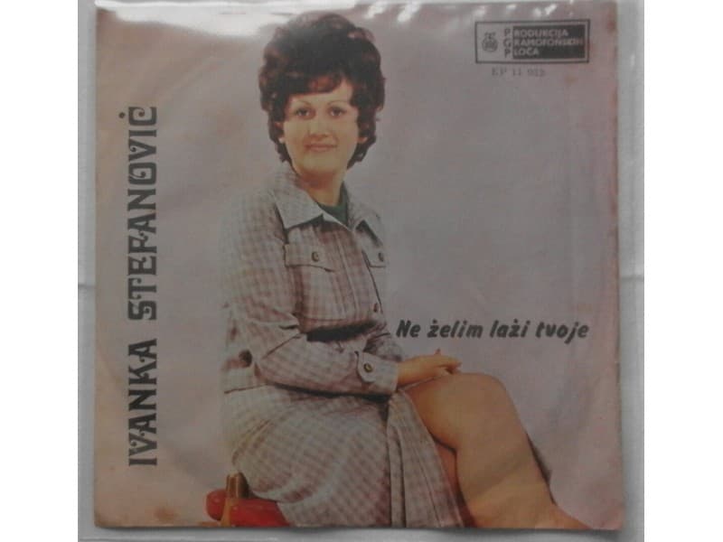 IVANKA STEFANOVIC — NE ZELIM LAZI TVOJE