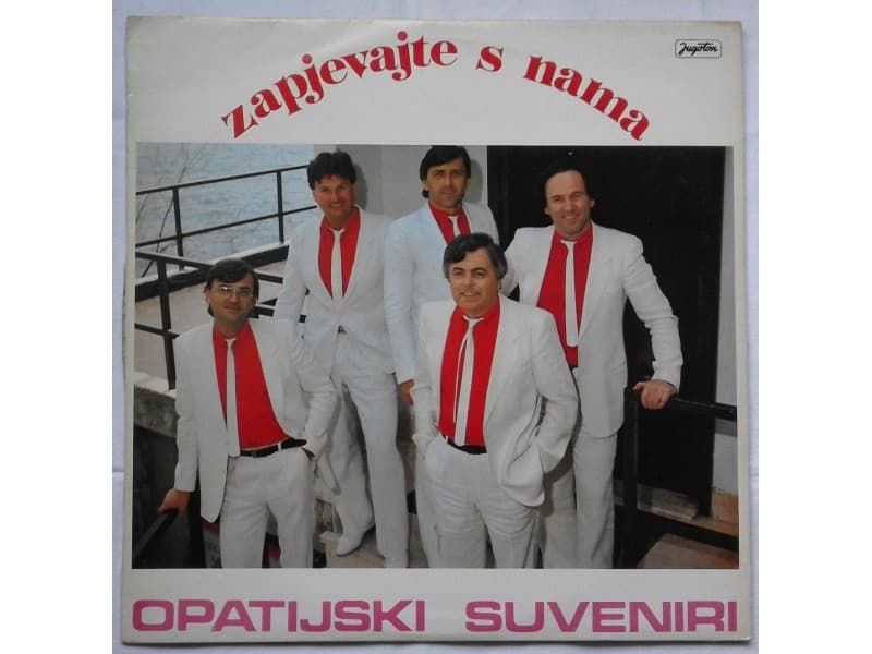 OPATIJSKI SUVENIRI — ZAPJEVAJTE S NAMA
